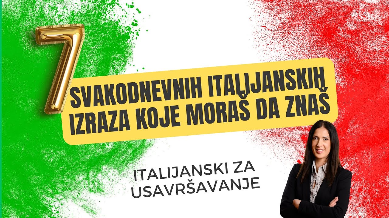 7 Italijanskih Svakodnevnih Izraza Koje Moraš Da Znaš!