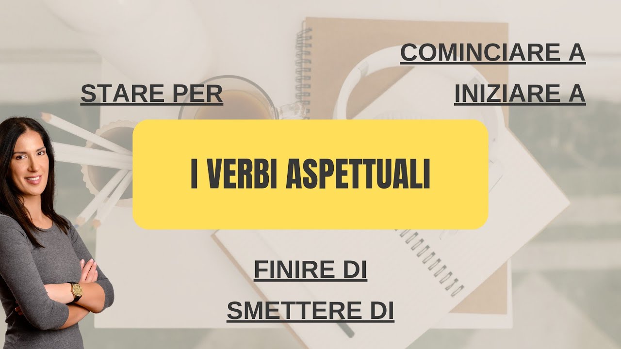 Italijanski jezik – i verbi aspettuali / glagoli aspekta